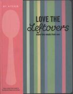 My kitchen: Love the leftovers: make two meals from one, Verzenden, Gelezen