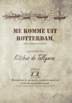 Me komme uit Rotterdam 9789075999082 Kobus de Tallyman, Boeken, Verzenden, Gelezen, Kobus de Tallyman