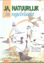 Ja, natuurlijk in vogelvlucht 9789024272631 Nico de Haan, Boeken, Verzenden, Gelezen, Nico de Haan