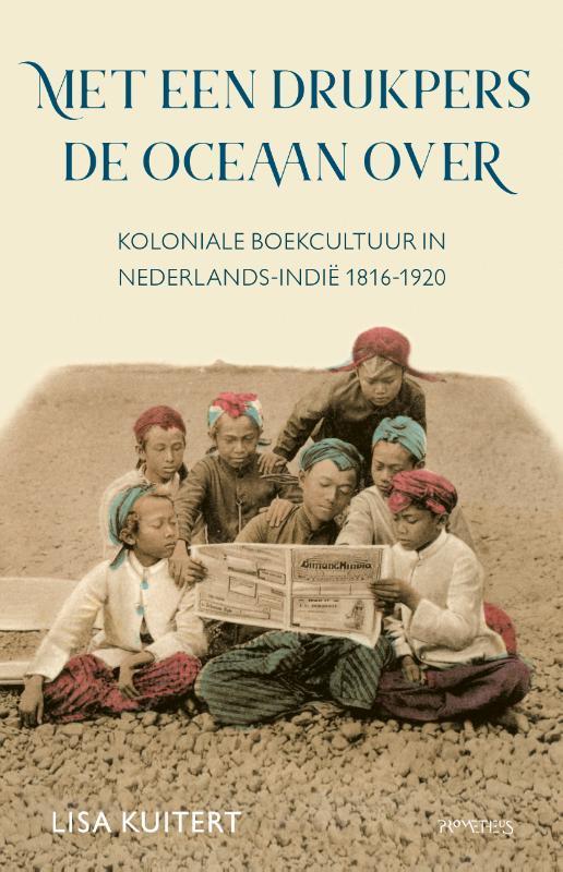 Met een drukpers de oceaan over 9789044645101 Lisa Kuitert, Boeken, Geschiedenis | Wereld, Zo goed als nieuw, Verzenden