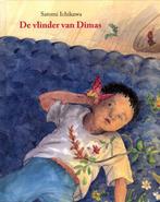 De vlinder van Dimas 9789060386705 Satomi Ichikawa, Boeken, Prentenboeken en Plaatjesalbums, Verzenden, Gelezen, Satomi Ichikawa