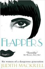 Flappers 9780330529525 Judith Mackrell, Boeken, Verzenden, Zo goed als nieuw, Judith Mackrell
