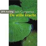 De stille kracht 9789025301064 Louis Couperus, Verzenden, Gelezen, Louis Couperus
