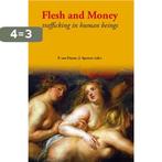 Flesh and Money 9789058506559, Boeken, Verzenden, Zo goed als nieuw