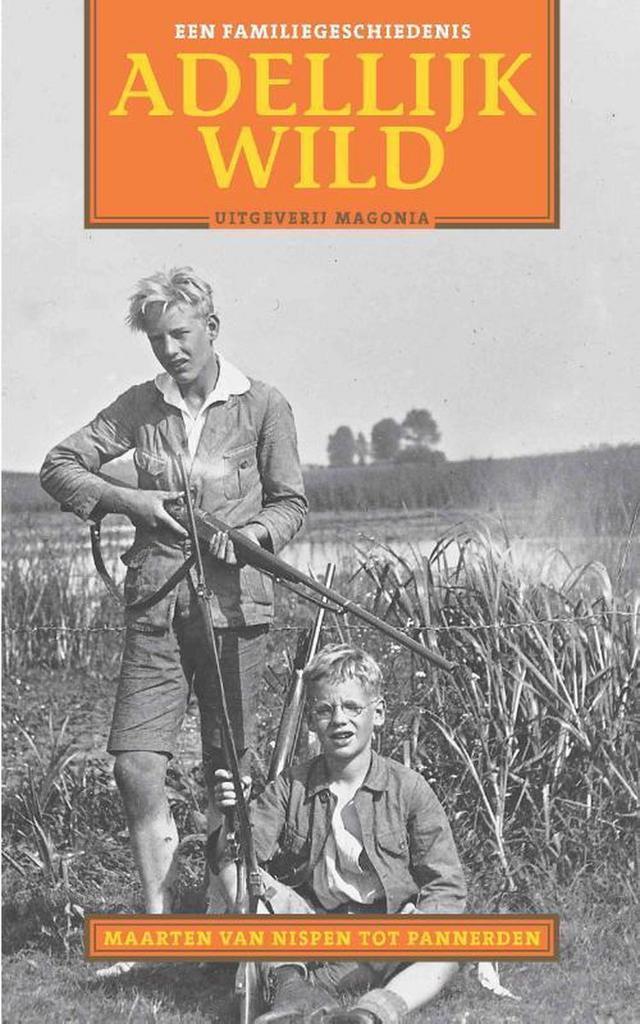 Adellijk wild 9789492241306 Maarten van Nispen tot Pannerden, Boeken, Literatuur, Gelezen, Verzenden