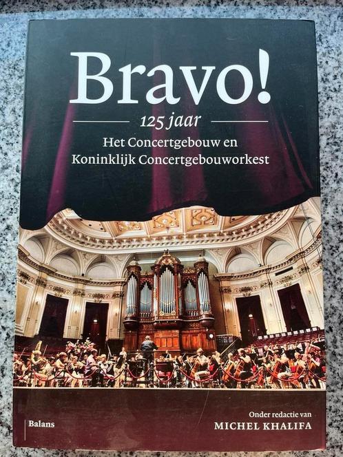 Bravo! 125 jaar Concertgebouw en Concertgebouworkest, Boeken, Geschiedenis | Vaderland, 20e eeuw of later, Gelezen, Verzenden