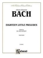 Eighteen Little Preludes 9780769250205 Johann Sebastian Bach, Boeken, Gelezen, Johann Sebastian Bach, Verzenden