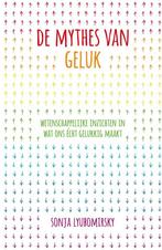 De mythes van geluk 9789400502901 Sonja Lyubomirsky, Verzenden, Zo goed als nieuw, Sonja Lyubomirsky