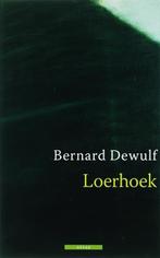 Loerhoek (9789045013817, Bernard Dewulf) (Bernard Dewulf), Boeken, Verzenden, Nieuw