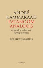 André Kammaraad, patanoom-analoog 9789463191296, Boeken, Verzenden, Zo goed als nieuw, Mathieu Weggeman