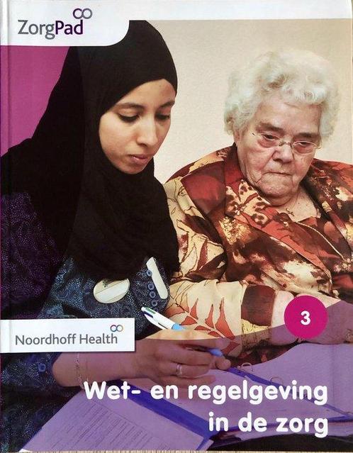 Zorgpad niveau 3 theorieboek wet  en regelgevi 9789001872830, Boeken, Schoolboeken, Zo goed als nieuw, Verzenden
