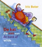 De kat die niet van de bank af wilde 9789085683025, Boeken, Verzenden, Gelezen, Iris Boter