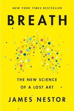 Breath: The New Science of a Lost Art, Boeken, Verzenden, Nieuw