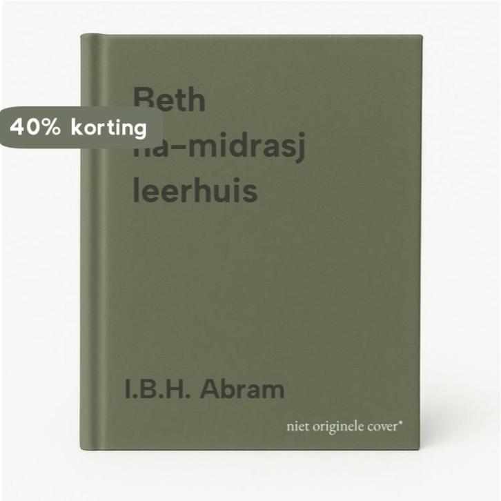 Beth ha-midrasj leerhuis 9789024225521 I.B.H. Abram, Boeken, Godsdienst en Theologie, Gelezen, Verzenden