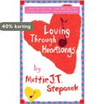 Loving through Heartsongs 9780786869466 Mattie J T Stepanek, Boeken, Verzenden, Zo goed als nieuw, Mattie J T Stepanek