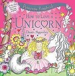 Princess Rosebud: How to Love a Unicorn  Apperley, Dawn, Gelezen, Apperley, Dawn, Verzenden