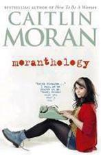 Moranthology 9780091949037 Caitlin Moran, Boeken, Gelezen, Caitlin Moran, Verzenden