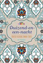 DUIZEND-EN-EEN-NACHT : CREATIEF KLEUREN 9789461883995, Verzenden, Gelezen
