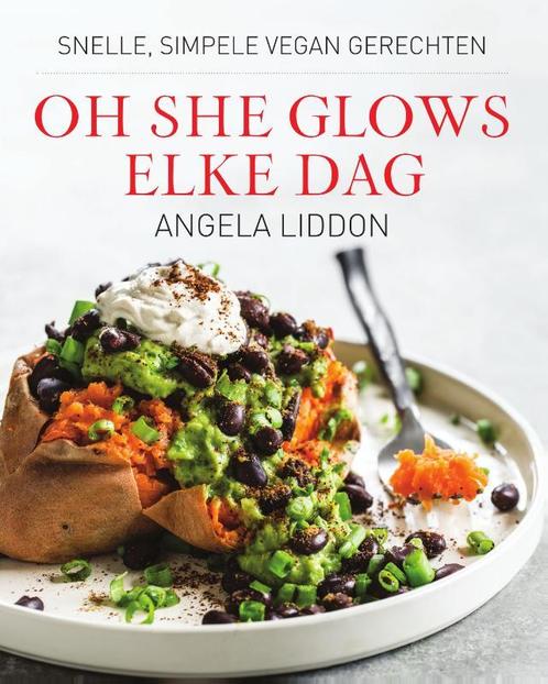 Oh She Glows elke dag 9789000354238 Angela Liddon, Boeken, Kookboeken, Zo goed als nieuw, Verzenden