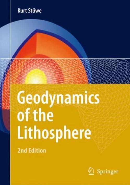 9783540712367 Geodynamics of the Lithosphere | Tweedehands, Boeken, Schoolboeken, Zo goed als nieuw, Verzenden