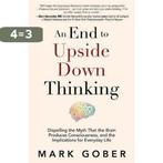 An End to Upside Down Thinking 9781947637856 Mark Gober, Boeken, Verzenden, Gelezen, Mark Gober