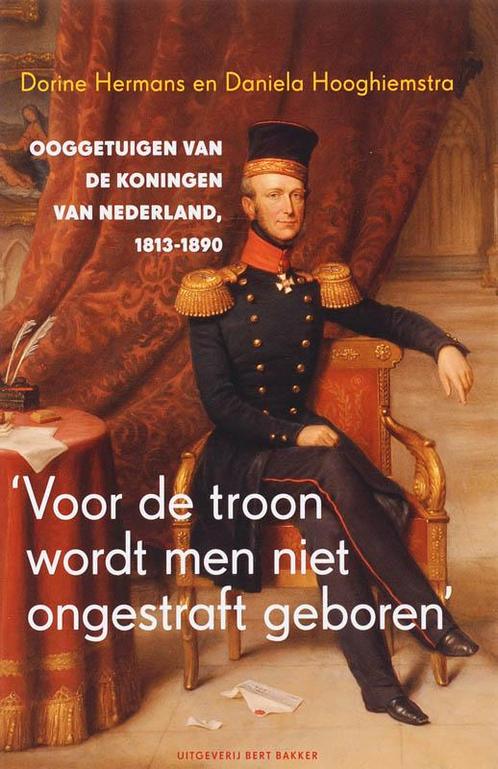 Voor de troon wordt men niet ongestraft geboren D. Hermans, Boeken, Geschiedenis | Wereld, Gelezen, Verzenden