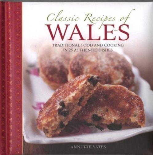 Classic Recipes Of Wales 9780754830207 Yates Annette, Boeken, Overige Boeken, Gelezen, Verzenden