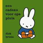 Een cadeau voor Opa Pluis / Dick Bruna kinderboeken / 120, Boeken, Verzenden, Gelezen, Dick Bruna