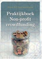 9789044134957 Praktijkboek Non-profit crowdfunding, Verzenden, Zo goed als nieuw, Dirk A.J. Coeckelbergh