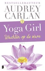 Wachten op de ware / Yoga girl / 2 9789022581933, Boeken, Verzenden, Gelezen, Audrey Carlan