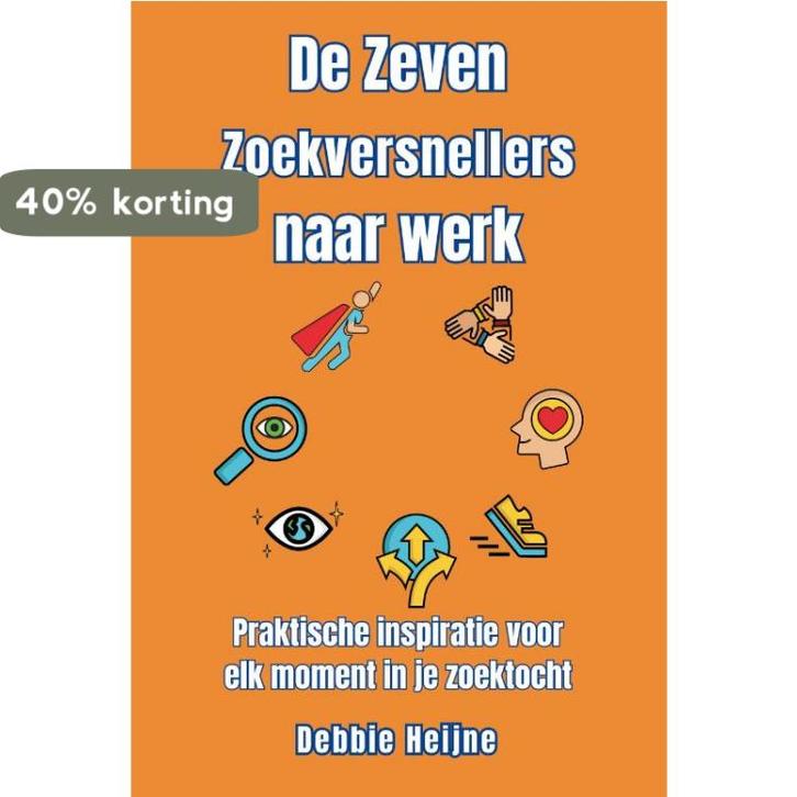 De Zeven Zoekversnellers naar werk 9789492744142, Boeken, Economie, Management en Marketing, Gelezen, Verzenden