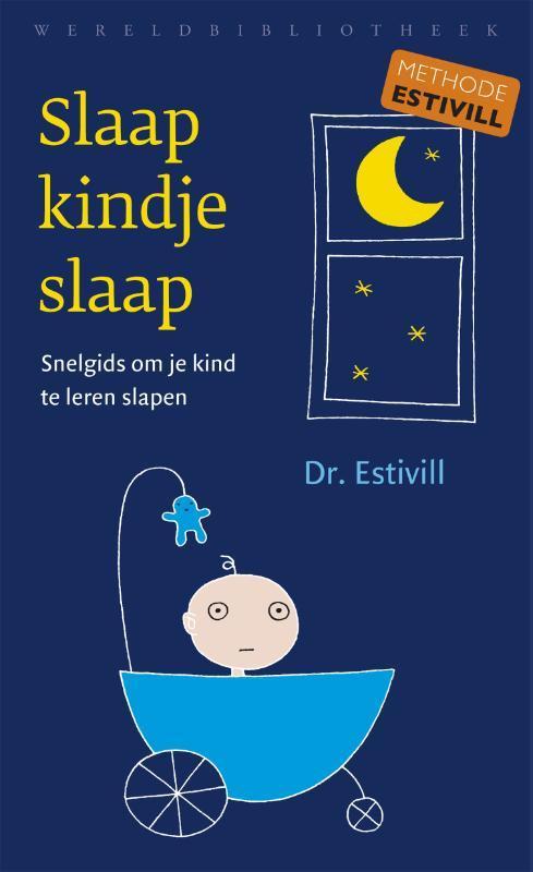Slaap kindje, slaap 9789028425989 Eduard Estivill, Boeken, Zwangerschap en Opvoeding, Zo goed als nieuw, Verzenden