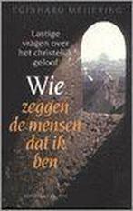 Wie zeggen de mensen dat ik ben 9789050185189 E. Meijering, Verzenden, Zo goed als nieuw, E. Meijering