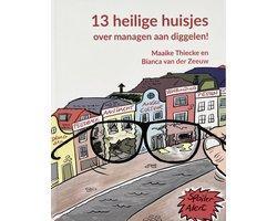 Boek 13 Heilige huisjes over managen aan diggelen! 978949096, Boeken, Overige Boeken, Zo goed als nieuw, Verzenden