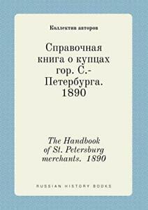 The Handbook of St. Petersburg merchants. 1890.by avtorov,, Boeken, Overige Boeken, Zo goed als nieuw, Verzenden