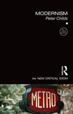 Modernism 9781138931626 Peter Childs, Verzenden, Zo goed als nieuw, Peter Childs