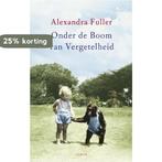 Onder de boom van vergetelheid 9789023472032, Verzenden, Gelezen, Alexandra Fuller