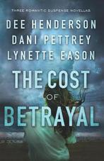 9780764231735 The Cost of Betrayal - Three Romantic Suspe..., Boeken, Nieuw, Dee Henderson, Verzenden