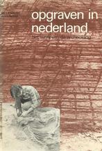 Opgraven in nederland 9789012019750 Louwe Kooymans, Boeken, Verzenden, Gelezen, Louwe Kooymans