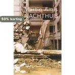 Nachthuis 9789025426644 Martin Amis, Verzenden, Zo goed als nieuw, Martin Amis