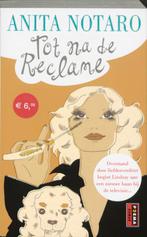 Tot na de reclame / Chicklit-reeks Poema Pocket Anita Notaro, Verzenden, Gelezen, Anita Notaro