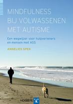 Mindfulness bij volwassenen met autisme 9789079729333, Verzenden, Zo goed als nieuw, Annelies Spek