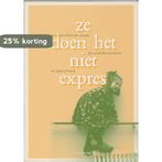 Ze doen het niet expres 9789066651722 A.C. Bruininks, Verzenden, Gelezen, A.C. Bruininks