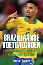 Braziliaanse voetbalgoden 9789493259645 Ernest Landheer, Verzenden, Zo goed als nieuw, Ernest Landheer