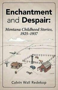Enchantment and Despair: Montana Childhood Stor. Redekop,, Boeken, Biografieën, Zo goed als nieuw, Verzenden