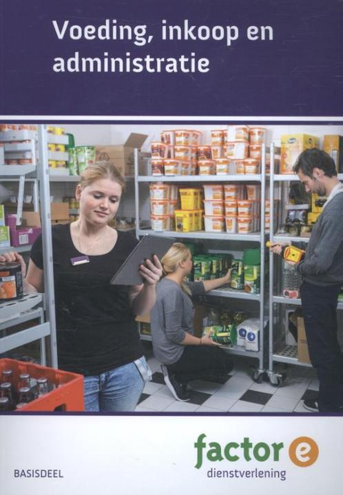 Factor E   Voeding Inkoop en Administratie 9789037226607, Boeken, Economie, Management en Marketing, Zo goed als nieuw, Verzenden
