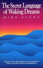 The Secret Language of Walking Dreams - Mike Avery - 9781570, Verzenden, Nieuw