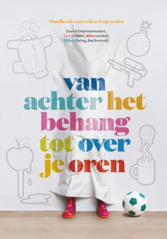 Van achter het behang tot over je oren 9789021560236, Boeken, Zwangerschap en Opvoeding, Gelezen, Verzenden