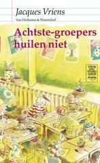 Achtste-groepers huilen niet 9789026992278 Jacques Vriens, Boeken, Verzenden, Gelezen, Jacques Vriens