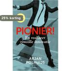 Pionier! 9789024404469 Arjan Polhuijs, Verzenden, Gelezen, Arjan Polhuijs